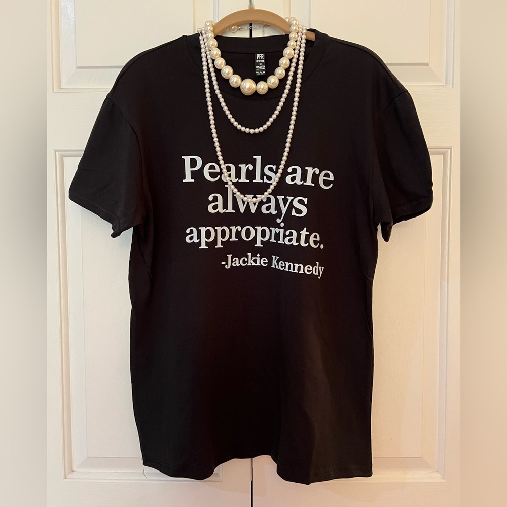 Black Graphic Tee "Pearls are always appropriate." Jackie Kennedy